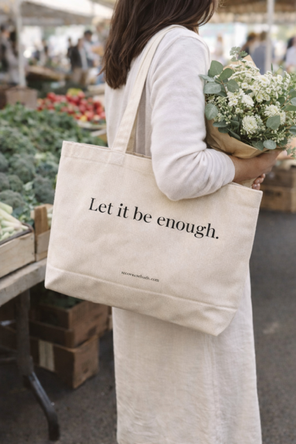 Recoverie Tote — “Let It Be Enough”